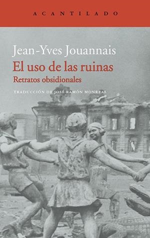 El uso de las ruinas | 9788416748266 | Jouannais, Jean-Yves