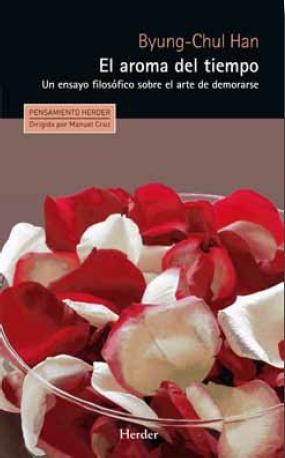 El aroma del tiempo (Herder) | 9788425433924 | Han, Byung-Chul