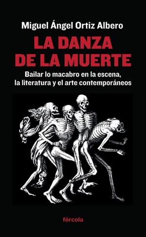 La danza de la muerte | 9788416247400 | Miguel Ángel Ortiz Albero
