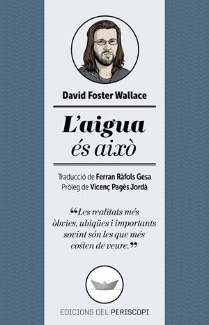 L aigua és això | 9788494173745 | David Foster Wallace