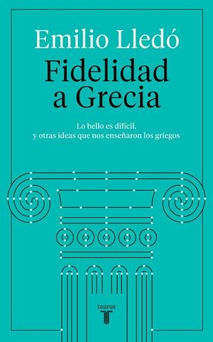 Fidelidad a Grecia | 9788430623532 | Emilio Lledó