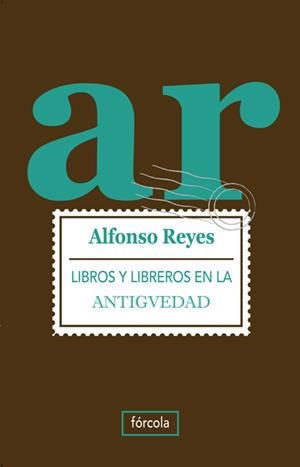 Libros y libreros en la antiguedad | 9788415174073 | Reyes, Alfonso