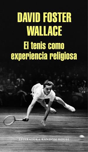 El tenis como experiencia religiosa | 9788439731238 | David Foster Wallace