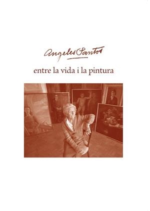 Angeles Santos. Entre la vida i la pintura | 9788493716264 | Santos, Angeles