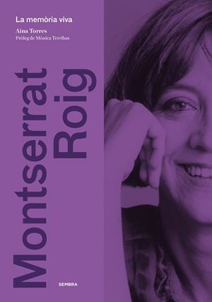 La memòria viva. Montserrat Roig | 9788416698097 | Torres, Aina