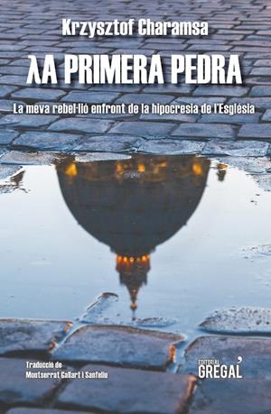 La primera pedra | 9788494649059 | Krzysztof Charamsa