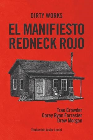 El manifiesto redneck rojo | 9788412112825 | Trae Crowder, Corey Ryan Forrester, Drew Morgan