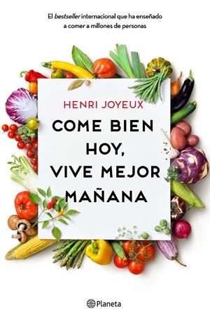 Come bien hoy, vive mejor mañana | 9788408175339 | Henri Joyeux