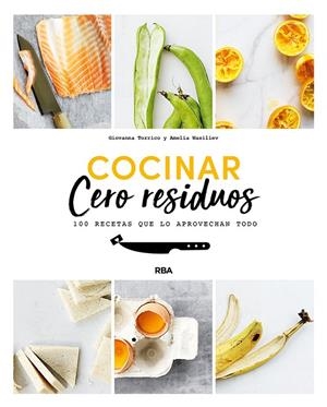 Cocinar. Cero residuos | 9788491874690 | Torrico Giovanna / Wasiliev Amelia