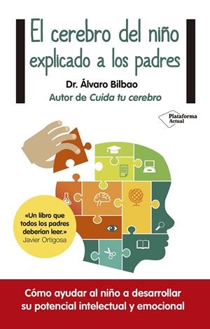 El cerebro del niño explicado a los padres | 9788416429561 | Bilbao, Álvaro