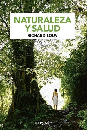 Naturaleza y salud | 9788424939144 | Louv, Richard