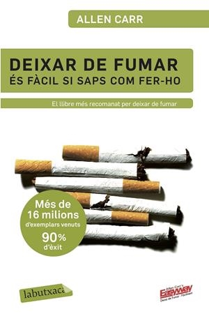 Deixar de fumar és fàcil si saps com fer-ho | 9788499301594 | Allen Carr