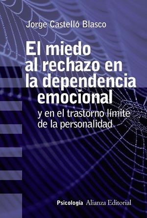 El miedo al rechazo en la dependencia emocional | 9788491813637 | Jorge Castelló Blasco