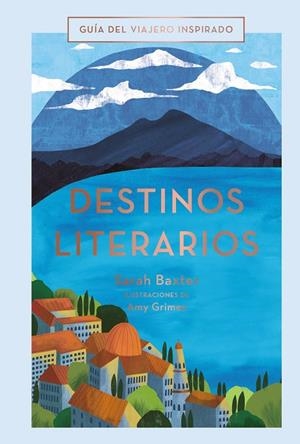 Destinos literarios | 9788491583059 | Sarah Baxter