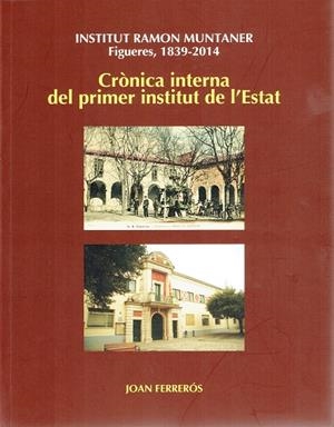 Crònica interna del primer institut de l Estat | 9788415885245 | Ferrerós, Joan