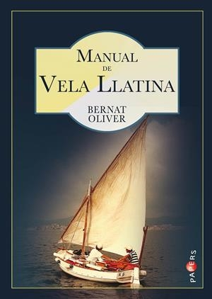 Manual de vela llatina | 9788417113308 | Bernat Oliver