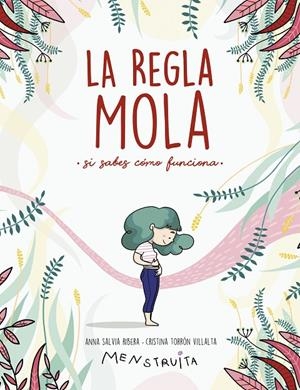 La regla mola | 9788417922986 | Salvia, Anna / Torrón (Menstruita), Cristina