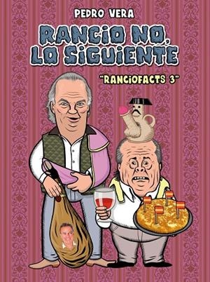 Rancio no, lo siguiente (Ranciofacts 3) | 9788416251872 | Pedro Vera