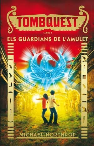 Tombquest  2. Els guardians de l'amulet | 9788424657932 | Northrop, Michael