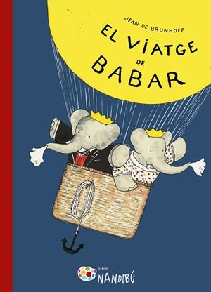 El viatge de Babar | 9788499757162 | Jean de Brunhoff