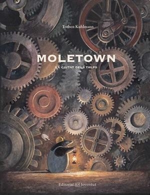 Moletown. La ciutat dels talps | 9788426142528 | Torben Kuhlmann