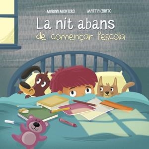 La nit abans de començar l escola | 9788448846657 | Montero, Marina / Cerato, Mattia