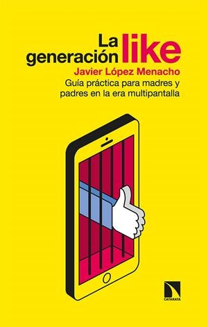 La generación like | 9788413521626 | López Menacho, Javier