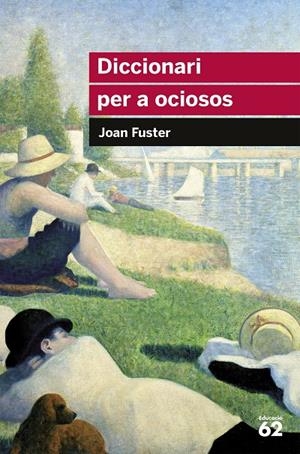 Diccionari per a ociosos | 9788492672004 | Fuster, Joan
