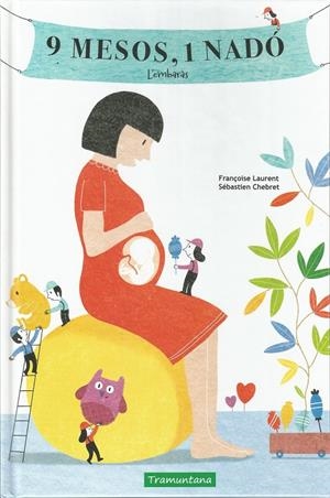 9 mesos, 1 nadó. L embaràs | 9788417303211 | LAURENT LAURENT, FRANÇOISE