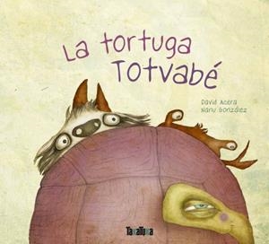 La tortuga Totvabé | 9788416003174 | David Acera, Nanu González