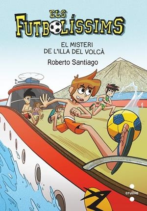Els Futbolíssims 18. El misteri de l'illa del volcà | 9788466148764 | Santiago, Roberto