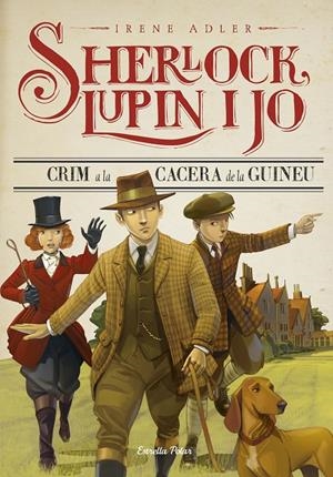 Sherlock, Lupin i jo 9. Crim a la cacera de la guineu | 9788491370536 | Adler, Irene