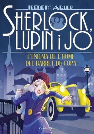 Sherlock, Lupin i jo 15. L'enigma de l'home del barret de copa | 9788491378785 | Adler, Irene