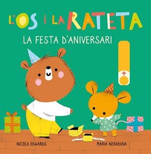 La festa d'aniversari (L'Ós i la Rateta. Mans petitones) | 9788448857257 | Edwards, Nicola / Neradova, Maria