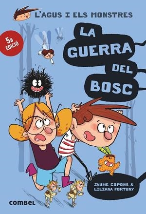 L' Agus i els monstres 4. La guerra del bosc | 9788491010395 | Copons, Jaume / Fortuny, Liliana
