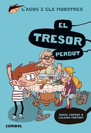 L' Agus i els monstres 12. El tresor perdut | 9788491014126 | Copons,Jaume / Fortuny, Liliana