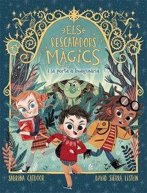 Els rescatadors màgics 1. La porta imaginaria | 9788424665661 | Catdoor, Sabrina / Sierra, David