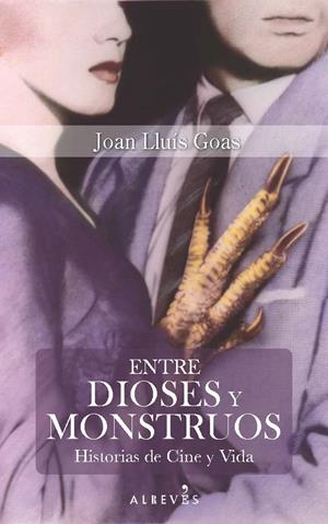 Entre dioses y monstruos | 9788416328703 | Joan Lluís Goas