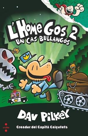 L'home Gos 2. Un cas bullangós | 9788466144797 | Pilkey, Dav