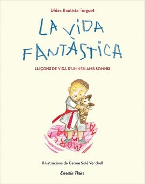 La vida fantàstica | 9788491379751 | Bautista, Didac