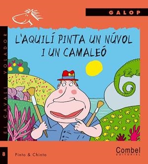 L Aquilí pinta un núvol i un camaleó | 9788478646708 | Pintor Noguerol, David / López Gómez, Carlos