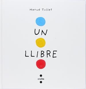 Un llibre | 9788466145183 | Tullet, Hervé
