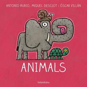 Animals (Kalandraka) | 9788416804757 | Rubio, Antonio / Desclot, Miquel