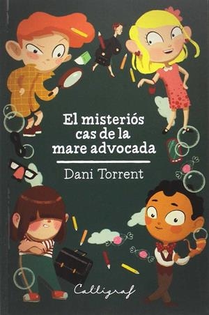 El misteriós cas de la mare advocada | 9788494606472 | Dani Torrent