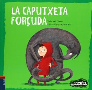 La caputxeta forçuda  | 9788447926671 | Vivim del Cuentu