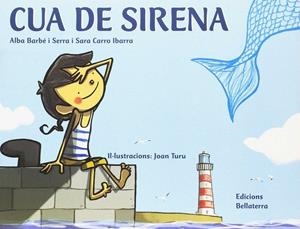 Cua de sirena | 9788472907935 | BARBÉ I SERRA, ALBA / CARRO IBARRA, SARA