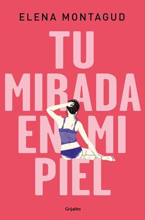 Tu mirada en mi piel | 9788425357336 | Elena Montagud