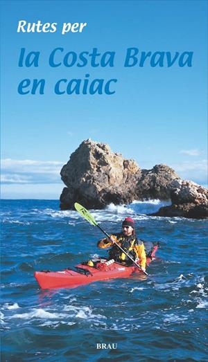 La Costa Brava en caiac | 9788495946676 | Lara García, Sergi