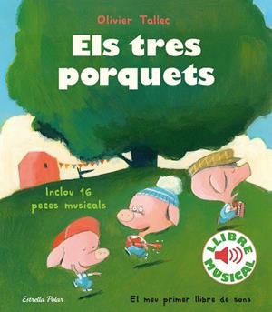 Els tres porquets (Llibre musical) | 9788418135316 | Tallec, Olivier