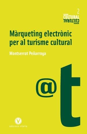 Màrqueting electrònic per al turisme cultural | 9788493716233 | Peñarroya, Montserrta